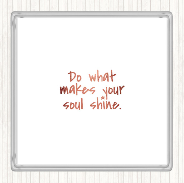 Rose Gold Soul Shine Quote Drinks Mat Coaster