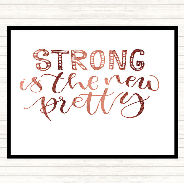 Rose Gold Strong Is New Pretty Quote Dinner Table Placemat