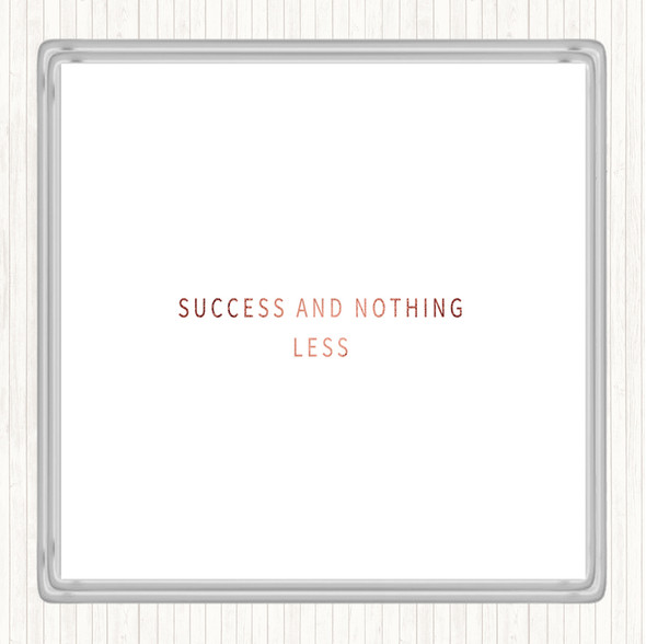 Rose Gold Success And Nothing Less Quote Drinks Mat Coaster