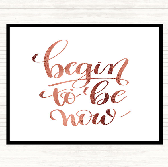 Rose Gold Begin To Be Now Quote Mouse Mat Pad