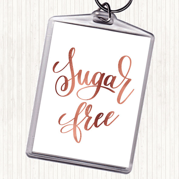 Rose Gold Sugar Free Quote Bag Tag Keychain Keyring