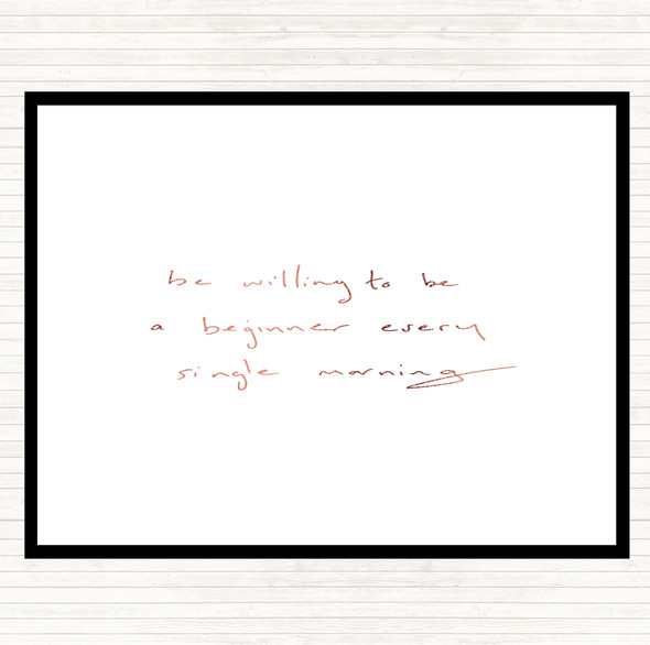 Rose Gold Beginner Every Morning Quote Dinner Table Placemat