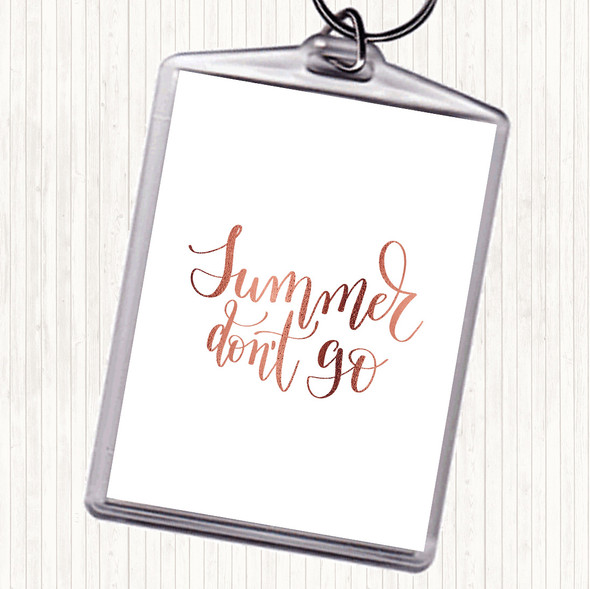 Rose Gold Summer Don't Go Quote Bag Tag Keychain Keyring