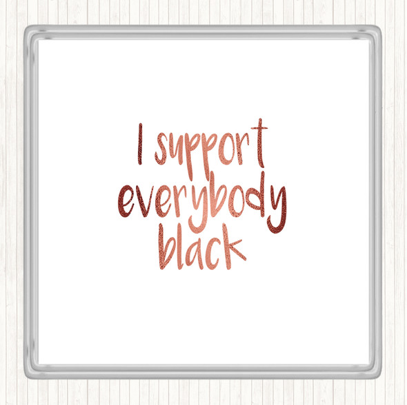 Rose Gold Support Black Quote Drinks Mat Coaster