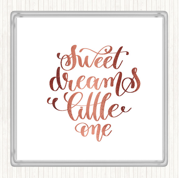 Rose Gold Sweet Dreams Little One Quote Drinks Mat Coaster