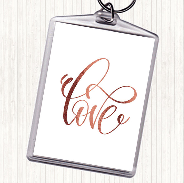 Rose Gold Swirly Love Quote Bag Tag Keychain Keyring