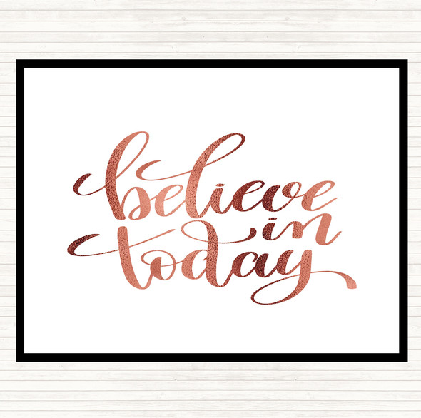 Rose Gold Believe In Today Quote Mouse Mat Pad