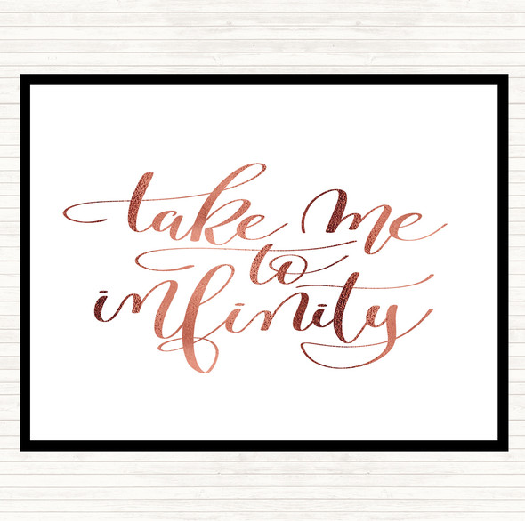 Rose Gold Take Me To Infinity Quote Dinner Table Placemat