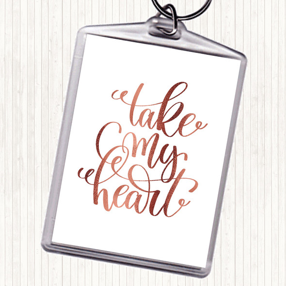 Rose Gold Take My Heart Quote Bag Tag Keychain Keyring