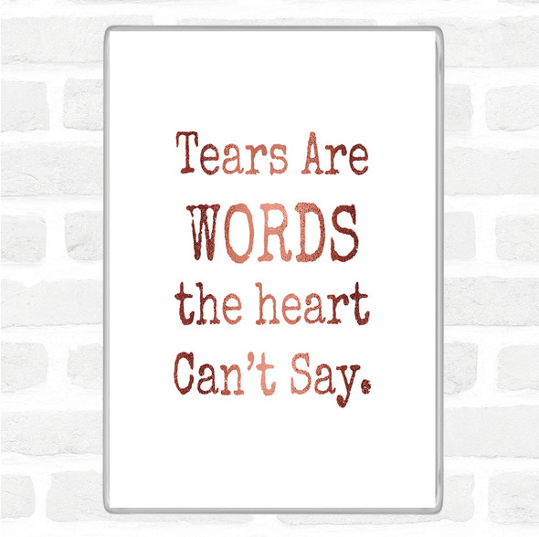 Rose Gold Tears Are Words Quote Jumbo Fridge Magnet