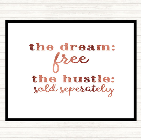 Rose Gold The Dream The Hustle Quote Dinner Table Placemat