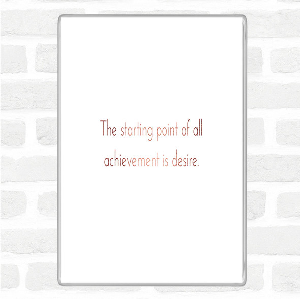 Rose Gold Achievement Starts With Desire Quote Jumbo Fridge Magnet