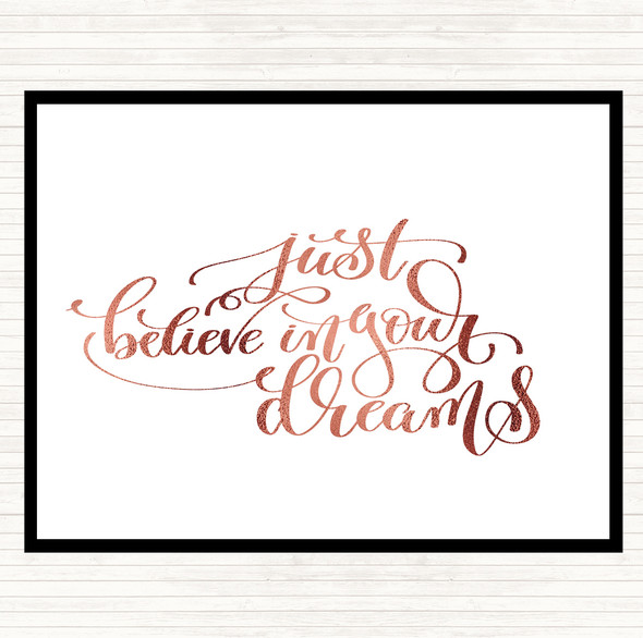 Rose Gold Believe In Your Dreams Quote Dinner Table Placemat