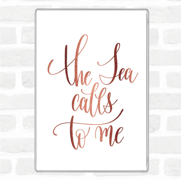 Rose Gold The Sea Calls To Me Quote Jumbo Fridge Magnet