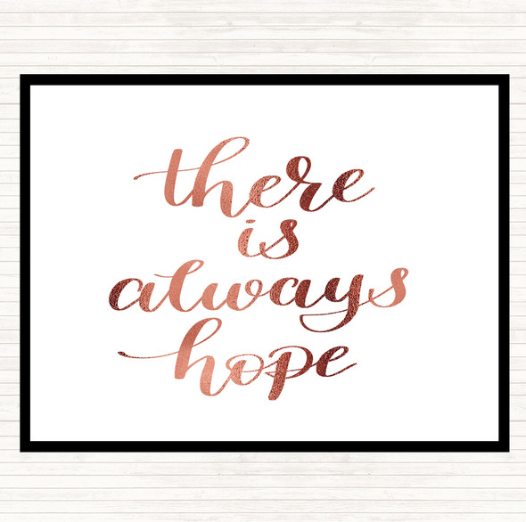 Rose Gold There Is Always Hope Quote Dinner Table Placemat