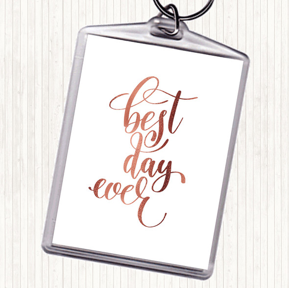 Rose Gold Best Day Ever Quote Bag Tag Keychain Keyring