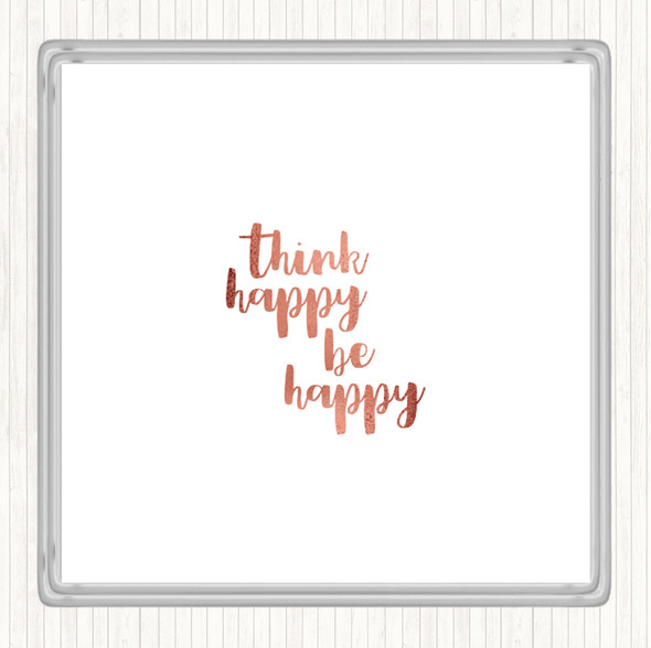 Rose Gold Think Happy Quote Drinks Mat Coaster