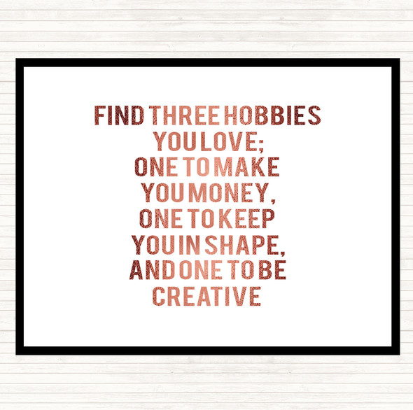 Rose Gold Three Hobbies You Love Quote Dinner Table Placemat