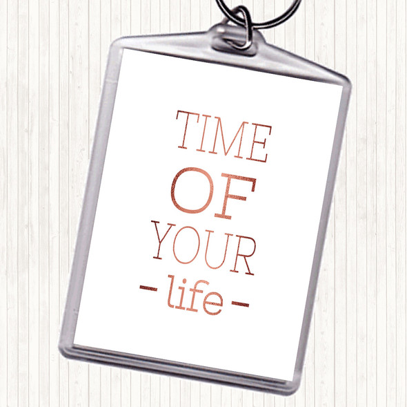 Rose Gold Time Of Your Life Quote Bag Tag Keychain Keyring