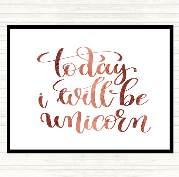 Rose Gold Today I Will Be Unicorn Quote Dinner Table Placemat