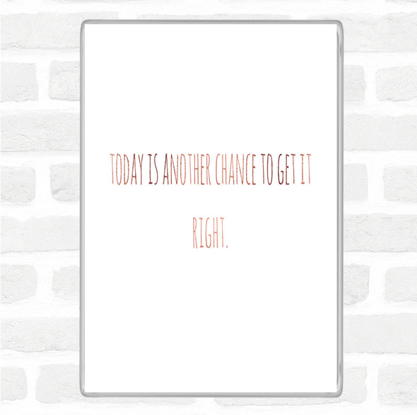 Rose Gold Todays Another Chance Quote Jumbo Fridge Magnet