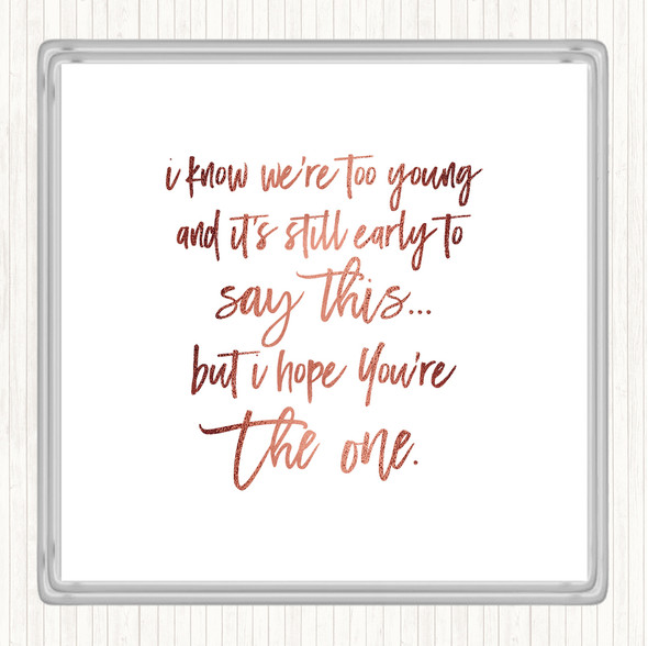 Rose Gold Too Young Quote Drinks Mat Coaster