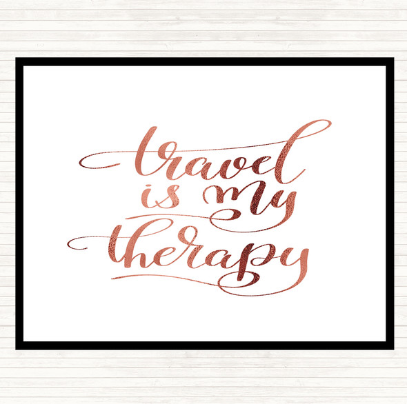 Rose Gold Travel My Therapy Quote Dinner Table Placemat
