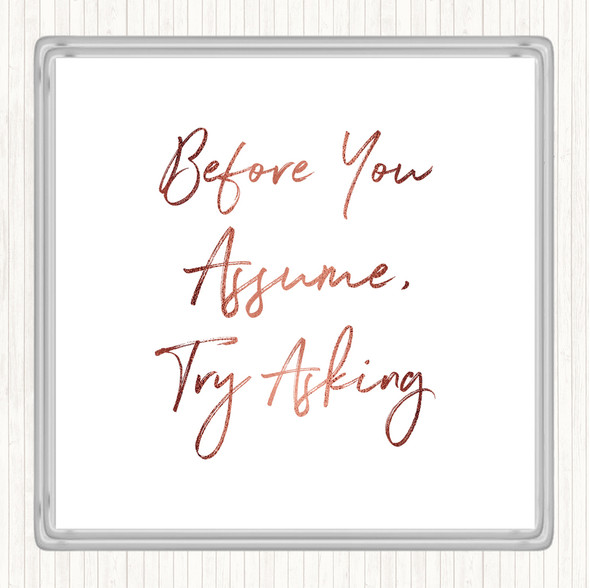 Rose Gold Try Asking Quote Drinks Mat Coaster