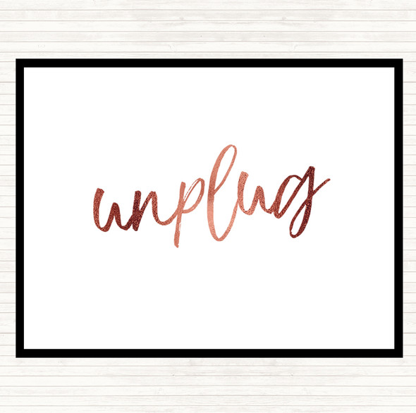 Rose Gold Unplug Quote Dinner Table Placemat