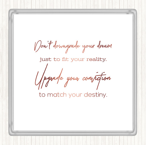 Rose Gold Upgrade Your Conviction Quote Drinks Mat Coaster