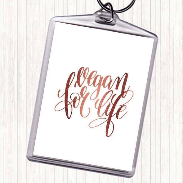 Rose Gold Vegan For Life Quote Bag Tag Keychain Keyring