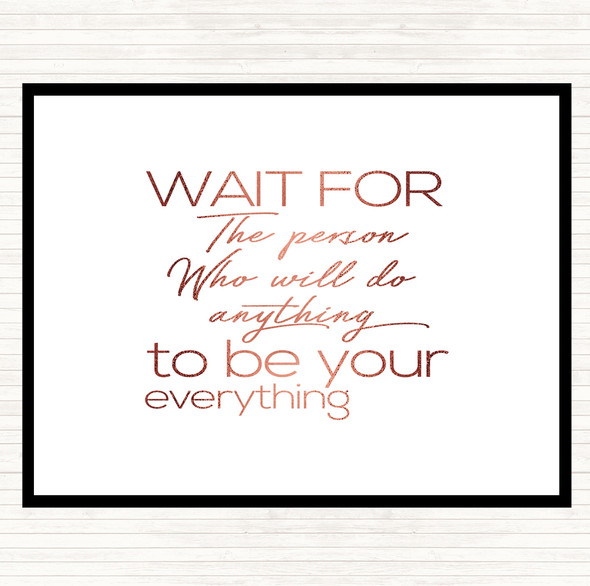 Rose Gold Wait For The Person Quote Dinner Table Placemat