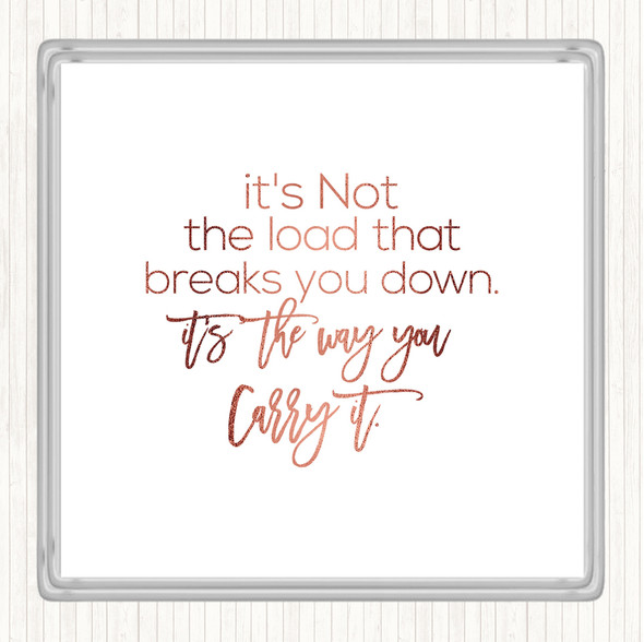 Rose Gold Way You Carry Quote Drinks Mat Coaster