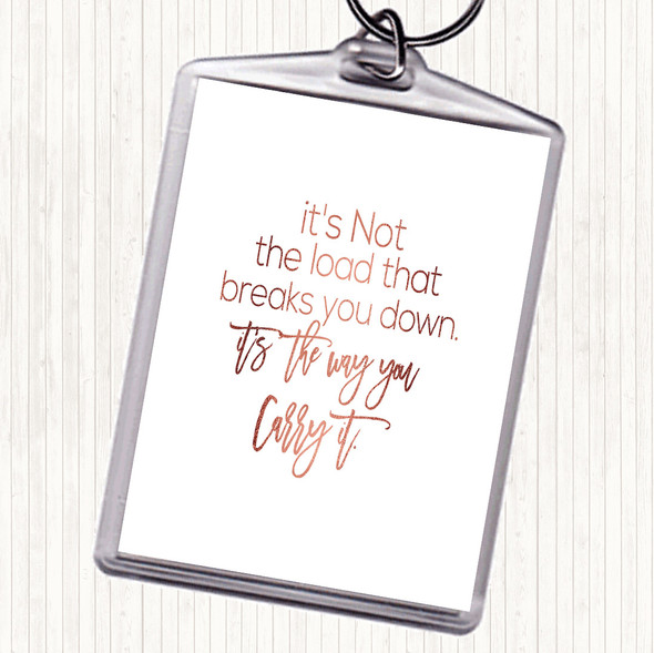 Rose Gold Way You Carry Quote Bag Tag Keychain Keyring