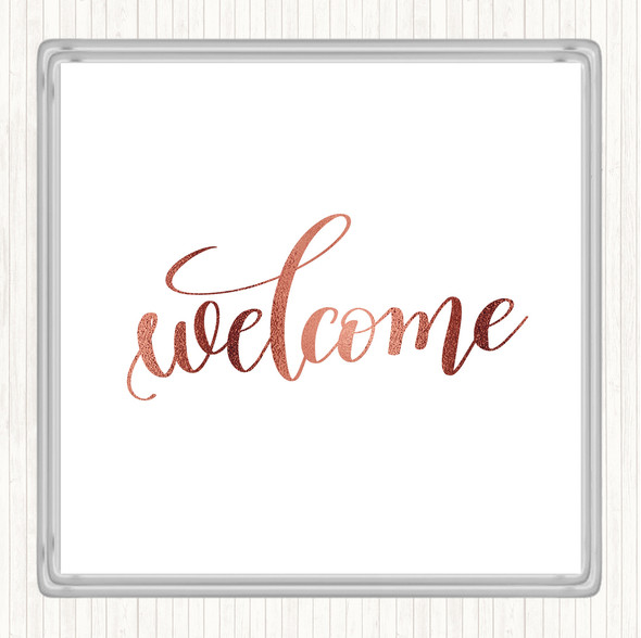 Rose Gold Welcome Quote Drinks Mat Coaster