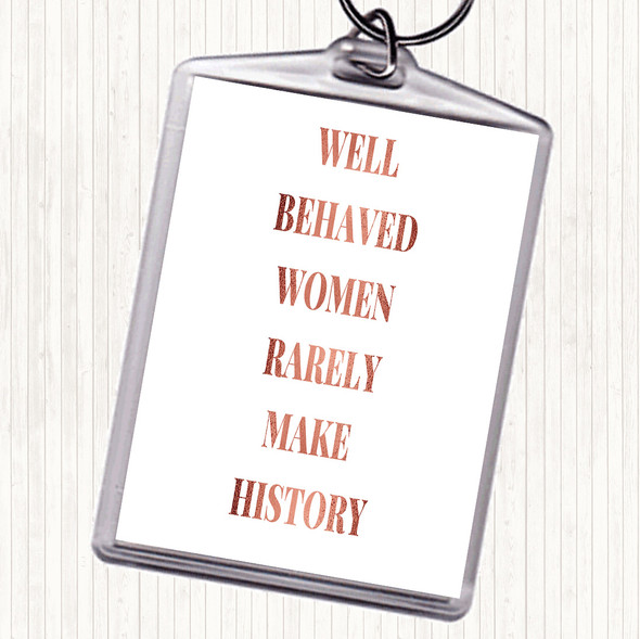 Rose Gold Well Behaved Women Quote Bag Tag Keychain Keyring