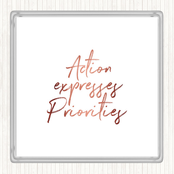 Rose Gold Action Expresses Priorities Quote Drinks Mat Coaster