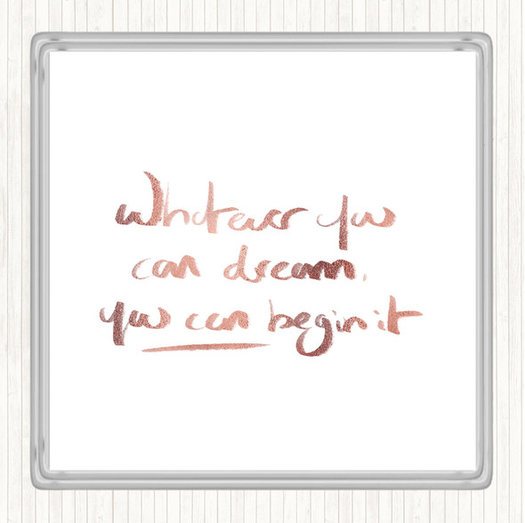 Rose Gold Whatever You Dream Quote Drinks Mat Coaster