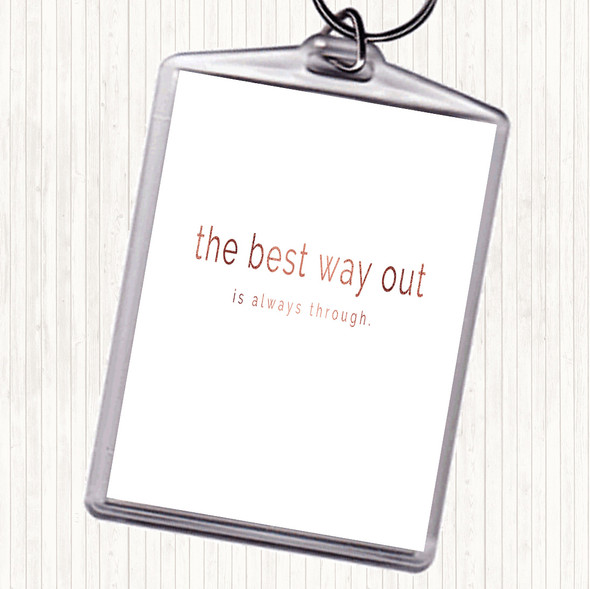 Rose Gold Best Way Out Quote Bag Tag Keychain Keyring