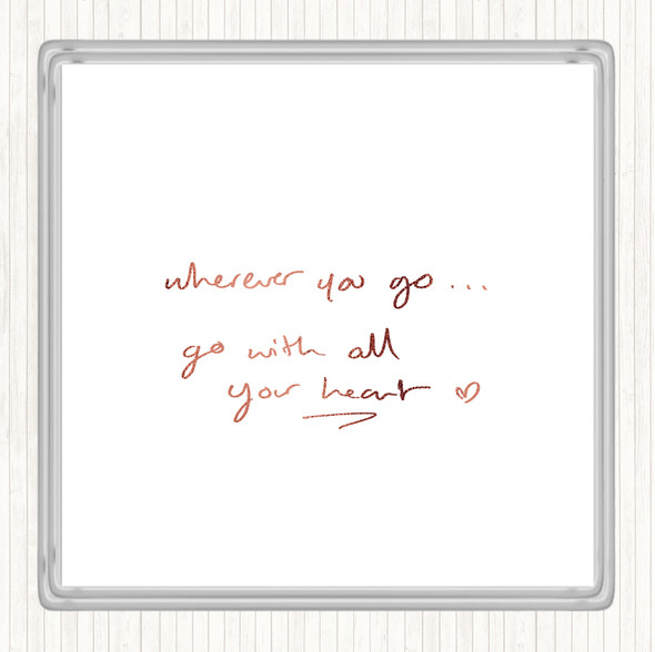 Rose Gold Wherever You Go Quote Drinks Mat Coaster