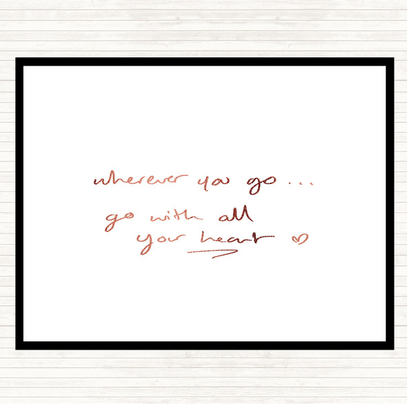 Rose Gold Wherever You Go Quote Dinner Table Placemat