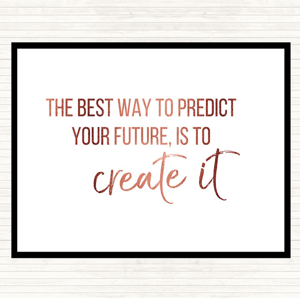 Rose Gold Best Way To Predict Your Future Quote Mouse Mat Pad