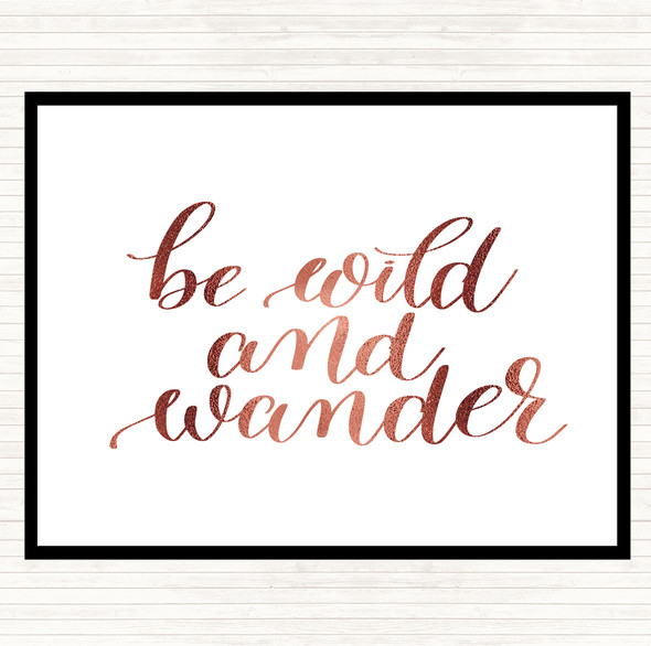 Rose Gold Wild And Wander Quote Dinner Table Placemat