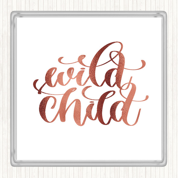 Rose Gold Wild Child Quote Drinks Mat Coaster