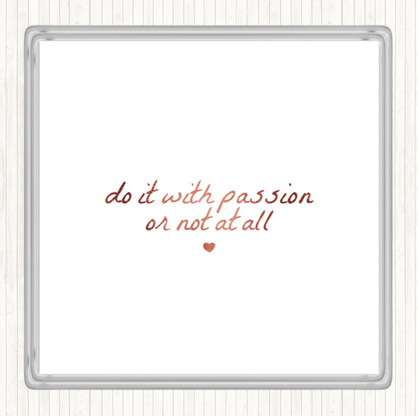 Rose Gold With Passion Quote Drinks Mat Coaster