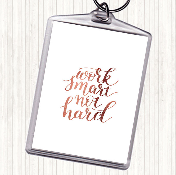 Rose Gold Work Smart Not Hard Quote Bag Tag Keychain Keyring