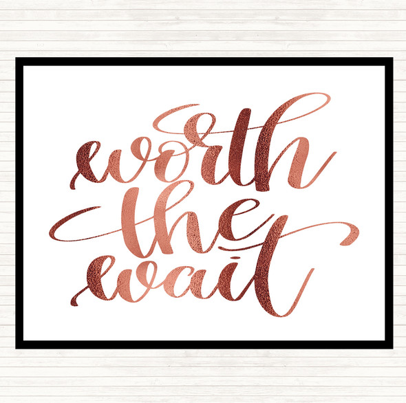 Rose Gold Worth The Wait Quote Mouse Mat Pad