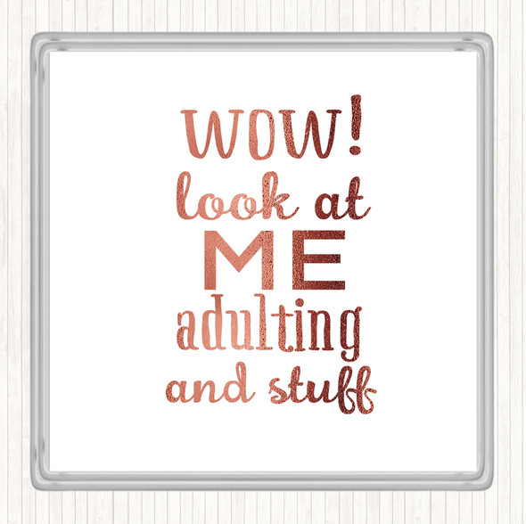 Rose Gold Wow Look At Me Adulting And Stuff Quote Drinks Mat Coaster