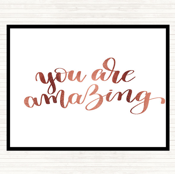 Rose Gold You Are Amazing Swirl Quote Dinner Table Placemat
