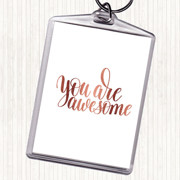Rose Gold You Are Awesome Quote Bag Tag Keychain Keyring